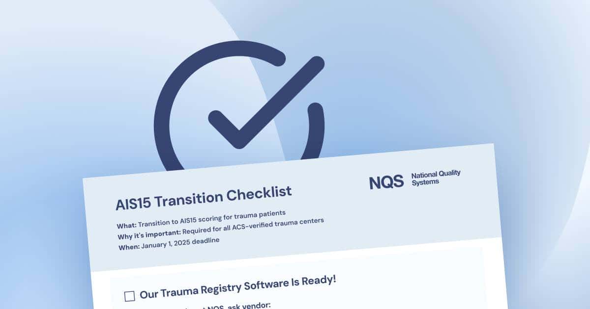 Ready for AIS15? What Trauma Programs Need to Know (Updated)